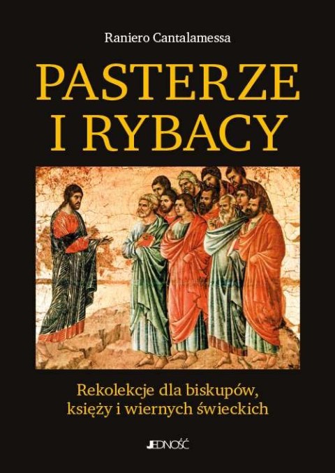 Pasterze i Rybacy. Rekolekcje dla biskupów, księży i wiernych świeckich