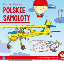 Polskie samoloty. Klub małego patrioty