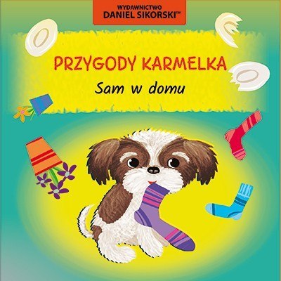 Sam w domu. Przygody Karmelka