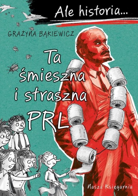 Ta śmieszna i straszna PRL. Ale historia... wyd. 2