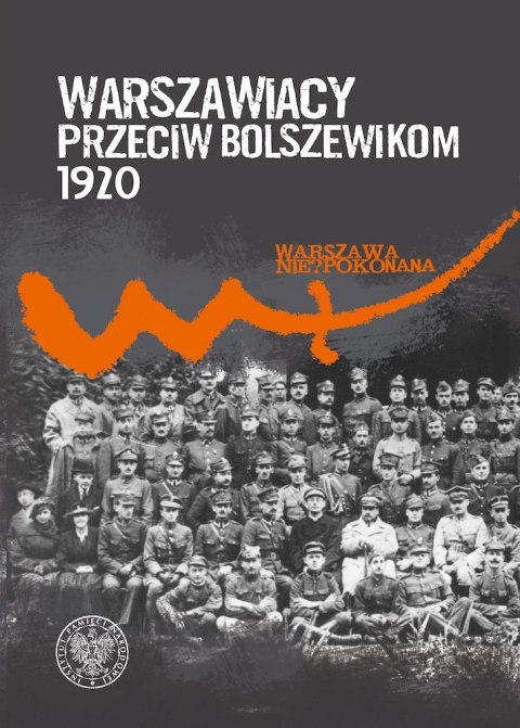 Warszawiacy przeciw bolszewikom 1920-2020