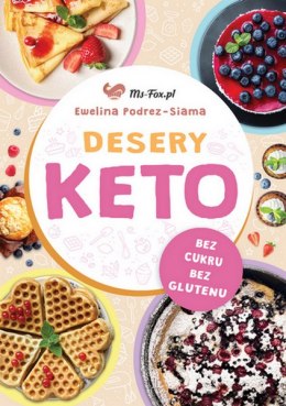 Desery KETO. Słodycze bez cukru, bez glutenu, ze smakiem