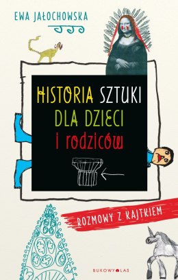 Historia sztuki dla dzieci i rodziców rozmowy z kajtkiem