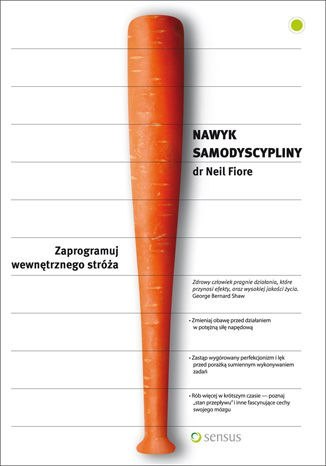 Nawyk samodyscypliny. Zaprogramuj wewnętrznego stróża