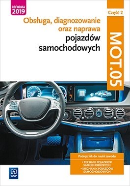 Obsługa, diagnozowanie oraz naprawa pojazdów samochodowych Kwalifikacja MOT.05 Część 2