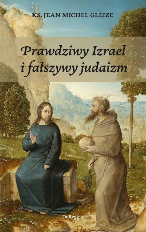 Prawdziwy Izrael i fałszywy judaizm