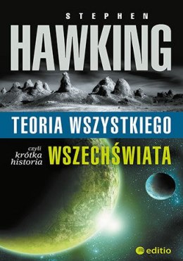 Teoria wszystkiego, czyli krótka historia wszechświata