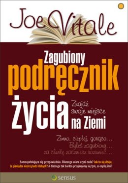 Zagubiony podręcznik życia. Znajdź swoje miejsce na ziemi