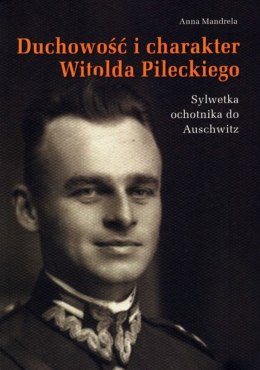 Duchowość i charakter Witolda Pileckiego