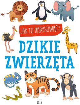 Dzikie zwierzęta. Jak to narysować?