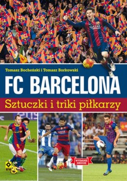 Fc Barcelona sztuczki i triki piłkarzy wyd. 2