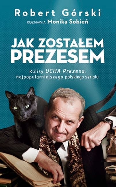 Jak zostałem prezesem