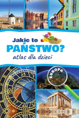 Jakie to państwo? Europa. Atlas dla dzieci