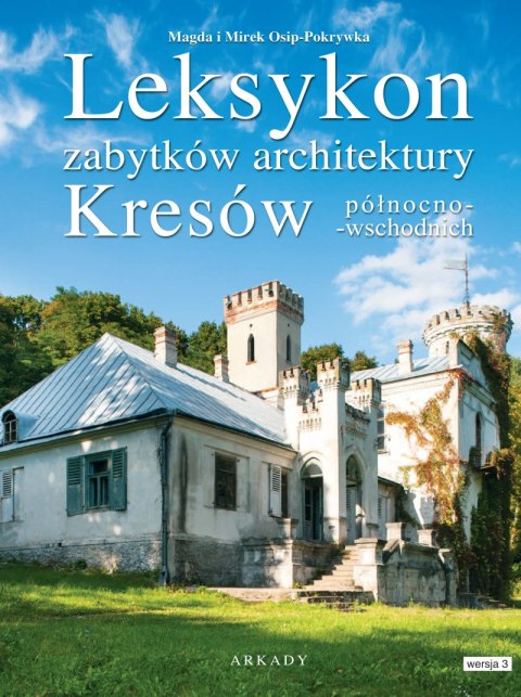 Leksykon zabytków architektury kresów północno-wschodnich