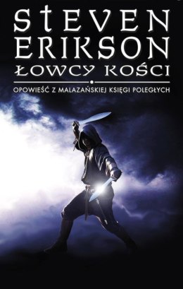 Łowcy kości. Opowieści z Malazańskiej Księgi Poległych. Tom 6