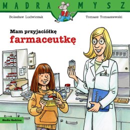 Mam przyjaciółkę farmaceutkę. Mądra Mysz