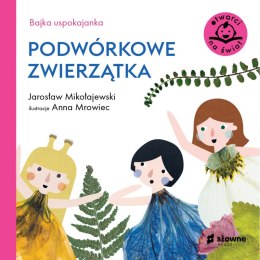 Podwórkowe zwierzątka. Otwarci na świat