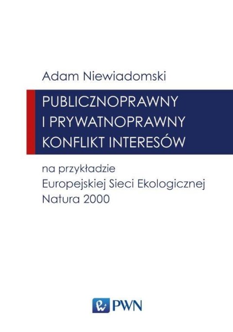 Publicznoprawny i prywatnoprawny konflikt interesów na przykładzie europejskiej sieci ekologi