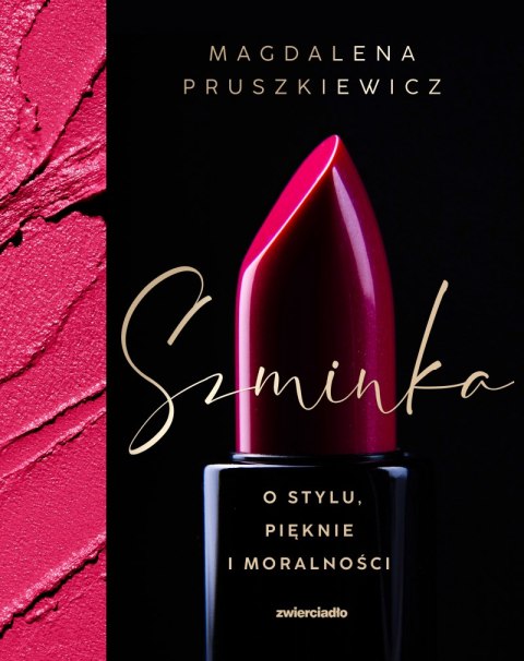 Szminka. O stylu, pięknie i moralności