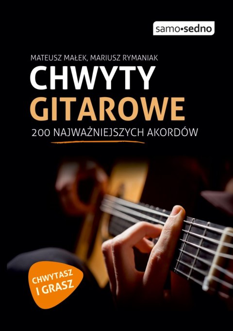 Chwyty gitarowe. 200 najważniejszych akordów wyd. 2