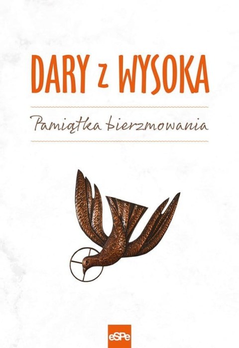 Dary z wysoka. Pamiątka bierzmowania wyd. 4