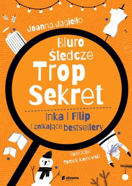 Inka i Filip i znikające bestsellery. Biuro Śledcze Trop Sekret. Tom 2