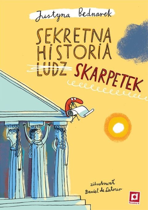 Sekretna historia ludz...skarpetek. Niesamowite przygody dziesięciu skarpetek