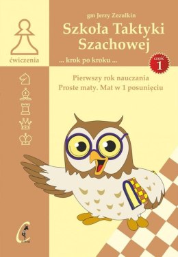 Szkoła Taktyki szachowej. Pierwszy rok nauczania. Proste maty Mat w 1 posunięciu wyd. 2