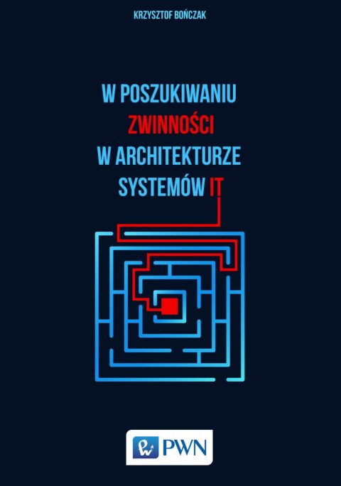 W poszukiwaniu zwinności w architekturze systemów it