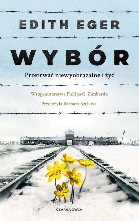 Wybór. Przetrwać niewyobrażalne i żyć