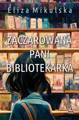 Zaczarowana pani bibliotekarka. Tom 1