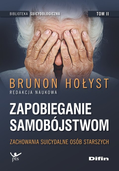 Zapobieganie samobójstwom. Tom 2. Zachowania suicydalne osób starszych