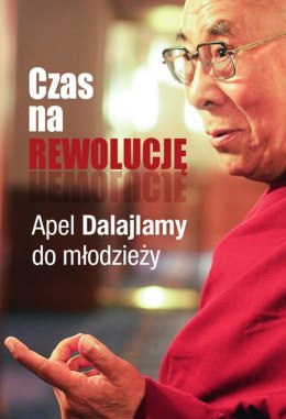 Czas na rewolucję apel dalajlamy do młodzieży