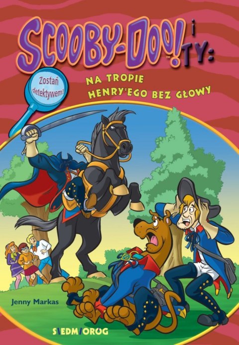 Na tropie Henry'ego bez głowy. Scooby-Doo! i Ty