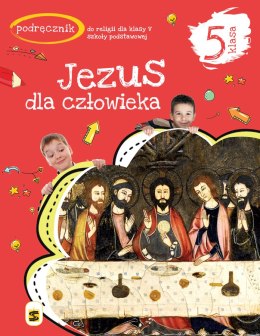 Religia Jezus dla człowieka podręcznik dla klasy klasy 5 szkoły podstawowej