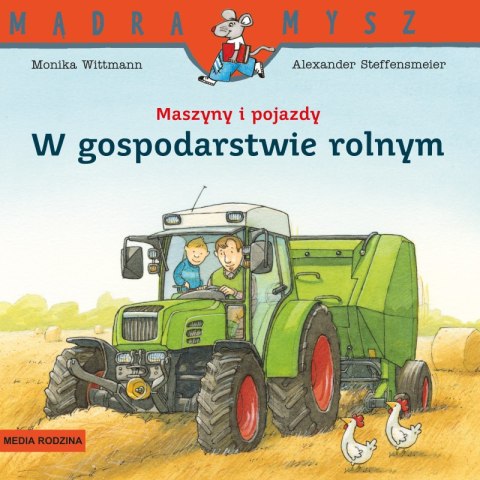 W gospodarstwie rolnym. Maszyny i pojazdy. Mądra Mysz