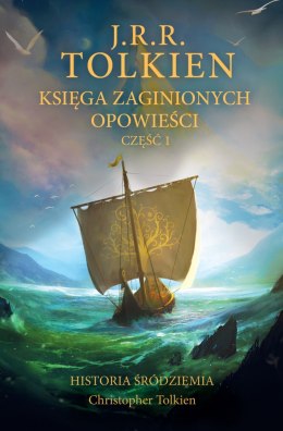 Księga zaginionych opowieści. Historia Śródziemia. Część 1 wyd. 2022