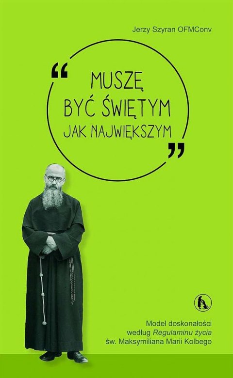 Muszę być świętym jak największym