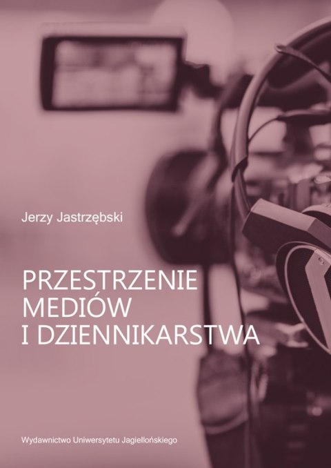 Przestrzenie mediów i dziennikarstwa