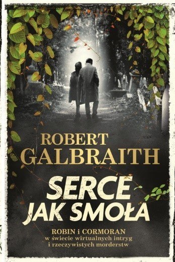 Serce jak smoła. Cormoran Strike prowadzi śledztwo. Tom 6