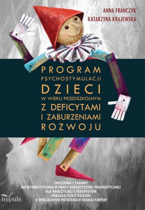 Program psychostymulacji dzieci w wieku przedszkolnym z deficytami i zaburzeniami rozwoju