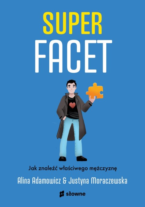 Superfacet. Jak znaleźć właściwego mężczyznę