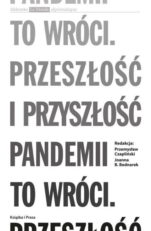 To wróci. Przeszłość i przyszłość pandemii