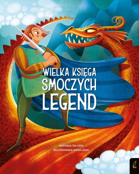 Wielka księga smoczych legend. Fantastyczne stworzenia