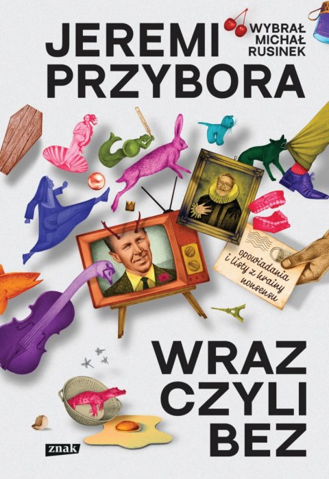 Wraz, czyli bez. Opowiadania i listy z krainy nonsensu