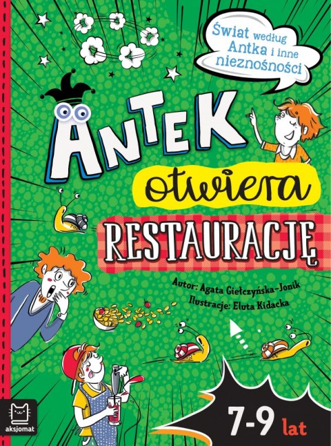 Antek otwiera restaurację. Świat według Antka i inne nieznośności