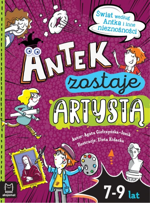 Antek zostaje artystą. Świat według Antka i inne nieznośności