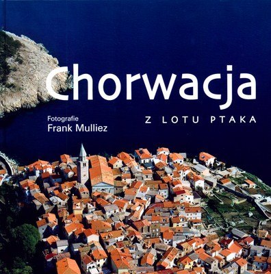 Chorwacja z lotu ptaka