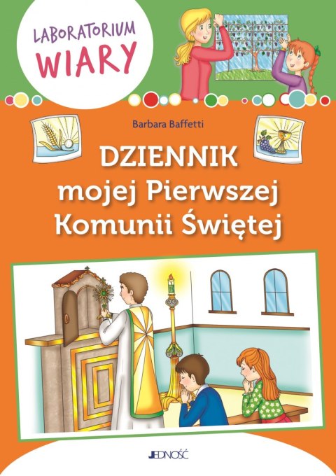 Dziennik mojej Pierwszej Komunii Świętej. Laboratorium wiary