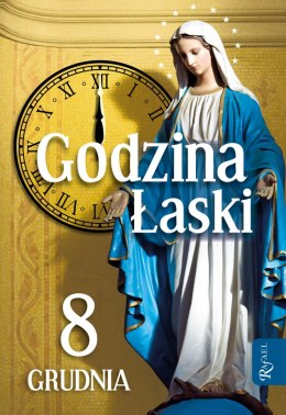 Godzina Łaski. 8 grudnia